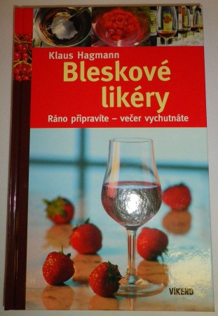 Klaus Hagmann: Bleskové likéry 
